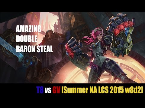 GV Move baron steal double - T8 vs GV [Summer NA LCS 2015 w8d2]
