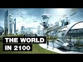 The World in 2100: Top 10 Future Technologies