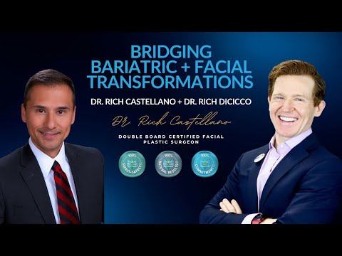 Bridging Bariatric and Facial Transformations with Dr. Rich Castellano + Dr.  Rich DiCicco