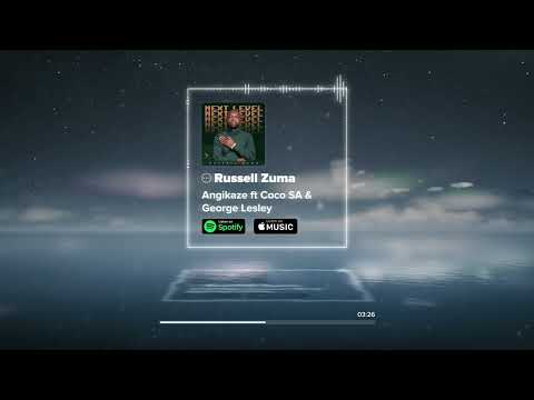 Russell Zuma - Angikaze featuring Coco SA, George Lesley | Official Audio
