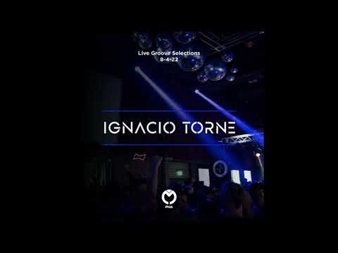 Ignacio Torne - Live @ Groove Selections  - 08-04-2022