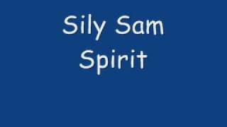 Silky Sam - Spirit