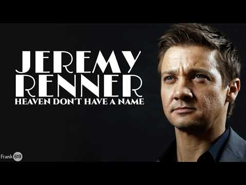 Jeremy Renner - Heaven Don't Have A Name 🎵 (Lyric)