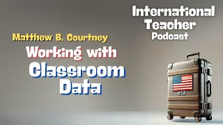 Working with Classroom Data