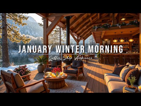 Calm January Winter Morning at Cozy Coffee Shop Ambience ❄ Relaxing Jazz Music to Start Your Day