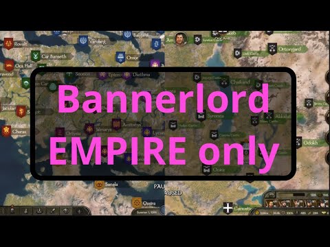 Empire Only World Conquest Mount and Blade 2: Bannerlord Guide