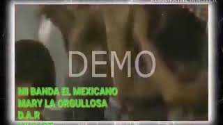 Mi Banda El Méxicano - Mary La Orgullosa (1997) En Vivo