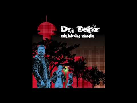 Dr. Zehir - Bilincim Zehir