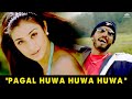 Pagal Huwa Huwa Huwa 1999 Kohram Nana Patekar Tabu Shankar Mahadevan Jaspinder Narula 4K