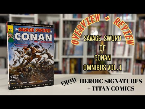 Savage Sword of Conan Omnibus Vol 1 from Heroic Signatures/Titan Comics Overview/Review