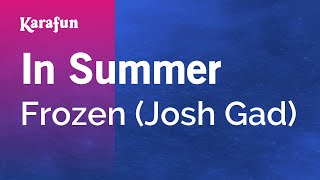 In Summer - Frozen (Josh Gad) | Karaoke Version | KaraFun