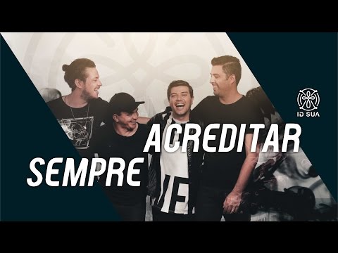 IDentidade Sua - SEMPRE ACREDITAR Lyric Vídeo (Álbum Vou Viver) [Áudio Oficial]
