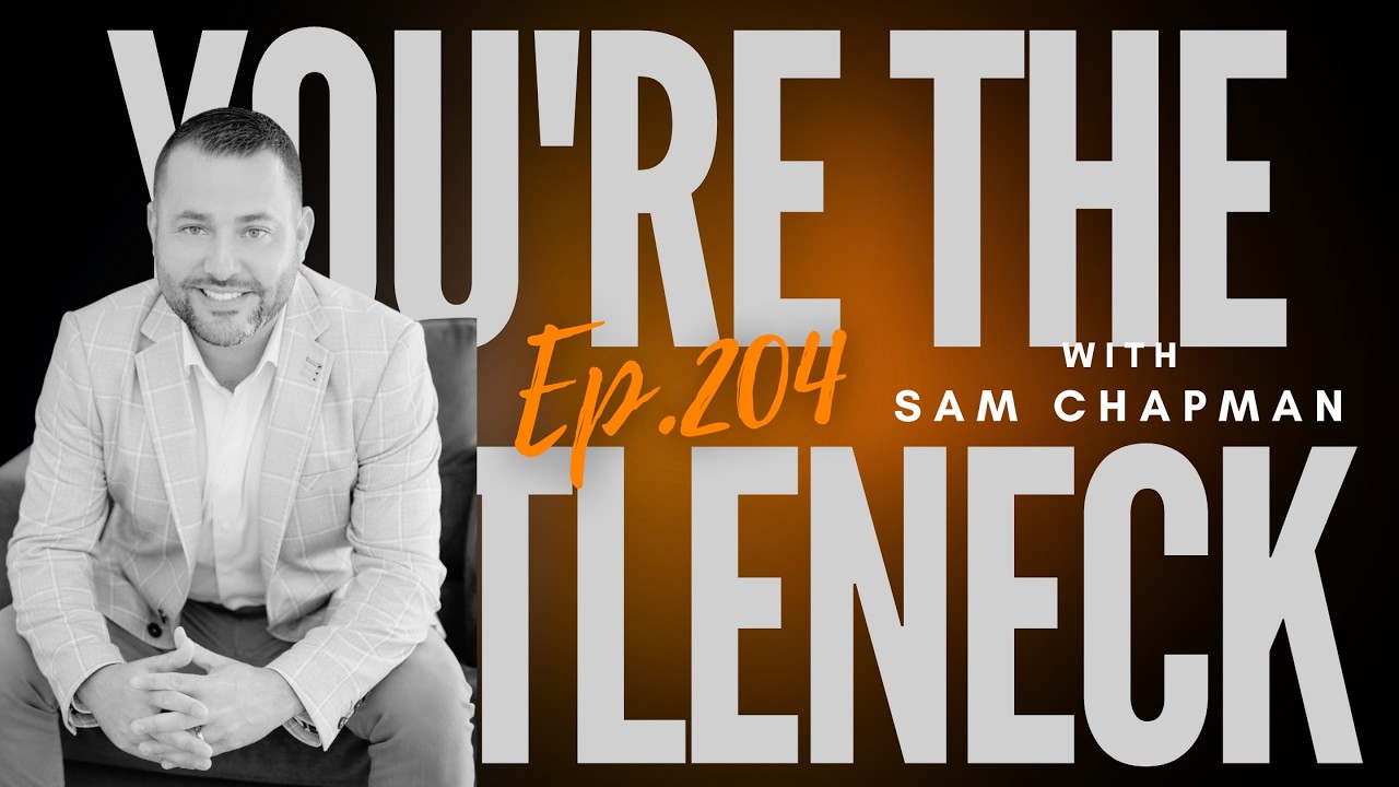 Ep 204 - "You're the Bottleneck. Now What?"
