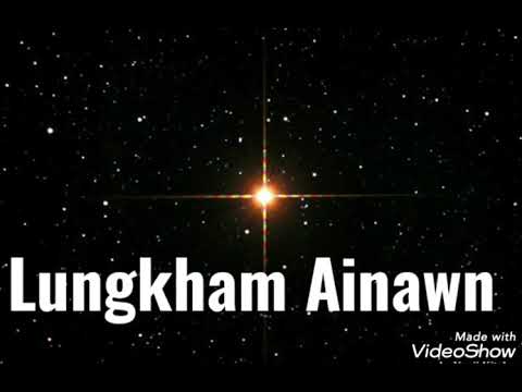 Thangromawia Thomte~Lungkham Ainawni