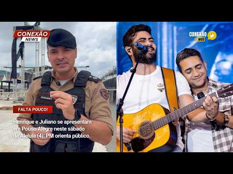 Vídeo: Henrique e Juliano se apresentam em Pouso Alegre neste sábado de Aleluia (4); PM orienta público.