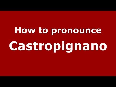 How to pronounce Castropignano (Italian/Italy) - PronounceNames.com