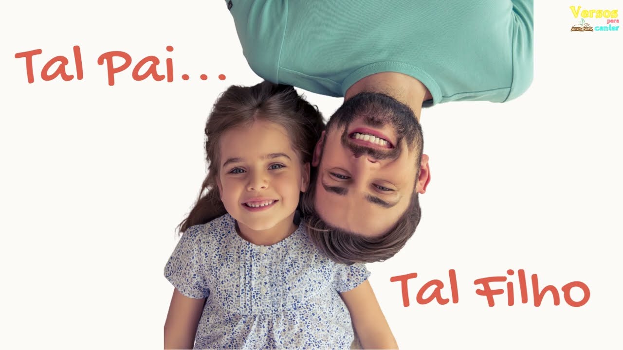 Música Para o Dia dos Pais | Tal Pai, Tal Filho