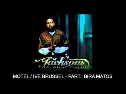 Jacksom - Motel / Ive Brussel - Part.: Bira Matos