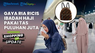Naik Haji seusai Cerai, Intip Gaya Ria Ricis saat Ibadah di Tanah Suci, Pamer Pakai Tas Puluhan Juta
