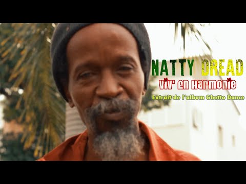 NATTY DREAD - Viv' En Harmonie (CLIP OFFICIEL)