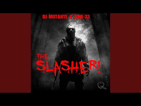 Slasher (DJ Mutante vs. Zone-33)