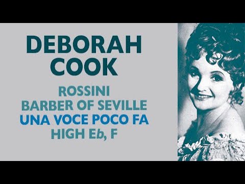 Deborah Cook - Rossini: BARBER OF SEVILLE, Una voce poco fa, High E-flat/F