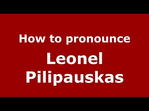 How to pronounce Leonel Pilipauskas (Spanish/Argentina) - PronounceNames.com