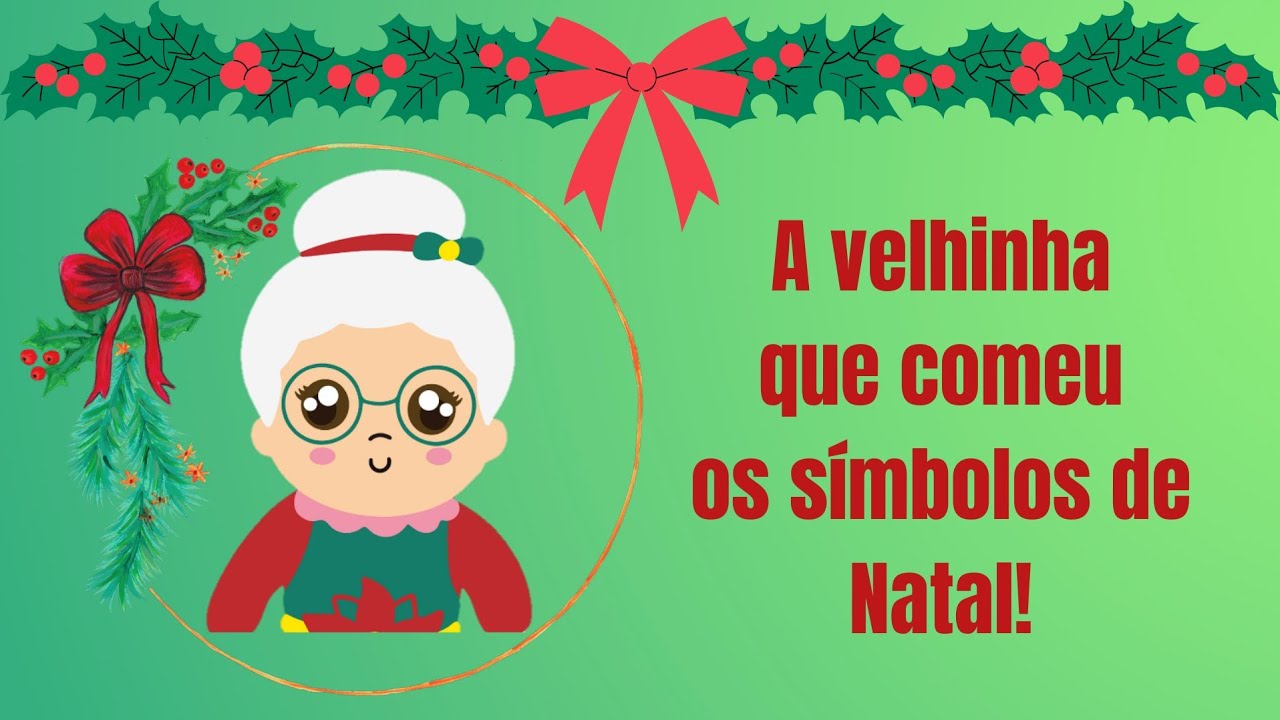 A Velhinha que comeu os símbolos de Natal! - Historinha infantil/ História de Natal/ Livro infantil