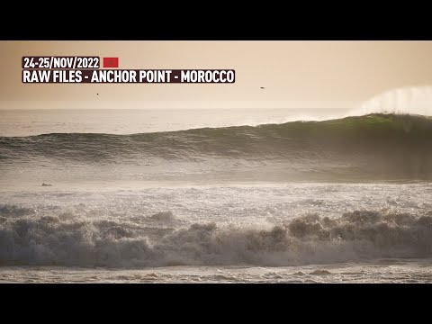 Anchor Point - Morocco - RAWFILES - 24-25/NOV/2022 4K