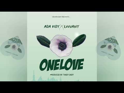 Ada kidy x luuvany -One love (official Music Audio)