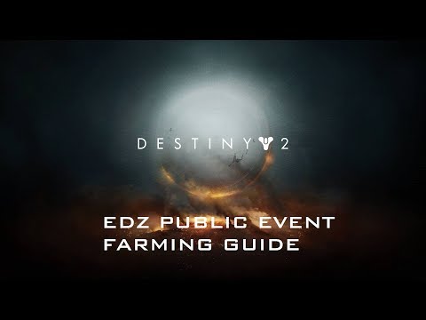 EDZ Public Event Farming Guide : Destiny 2