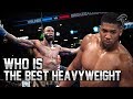 Who Is The Best Heavyweight Boxer Today?