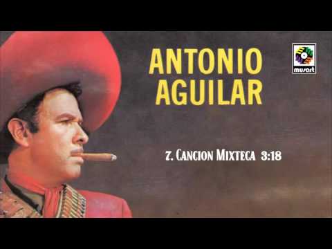 Cancion Mixteca - Antonio Aguilar (Audio Oficial)