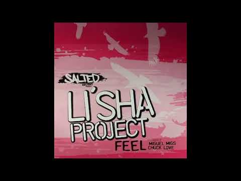 Li'Sha Project (Miguel Migs ft Lisa Shaw) - Feel (Miguel Migs Petalpusher Remix) HQ