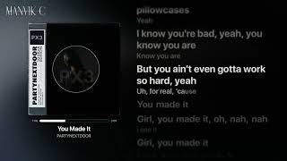 PARTYNEXTDOOR - You Made It (Lyrics)