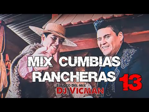 Mix Cumbias Rancheras 13 - Dj Vicman Chile