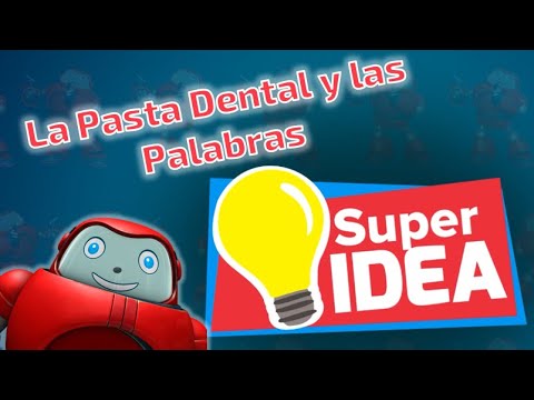 Superlibro| Super Idea| Para Padres y Maestros: La Pasta Dental y Las Palabras