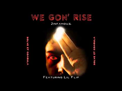 2infamouz - We Gon Rise Ft. Lil Flip