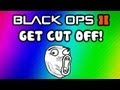 Black Ops 2: Get Cut Off! (Last Words Montage ...