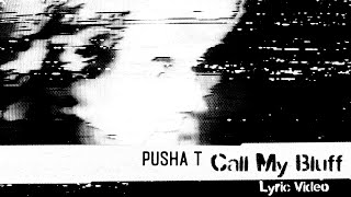 Musik-Video-Miniaturansicht zu Call My Bluff Songtext von Pusha T