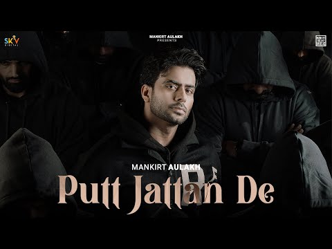 Putt Jattan De : Mankirt Aulakh | SKY Digital | New Punjabi Songs 2024 | Latest Punjabi Songs 2024