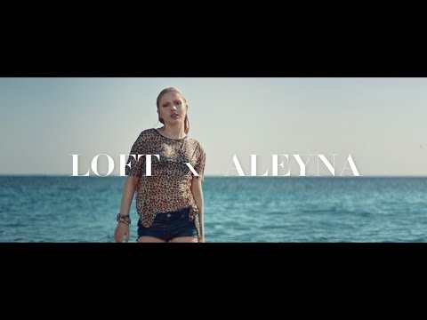Aleyna Tilki & LOFT Reklam Filmi #LOFTgibiCESUROL