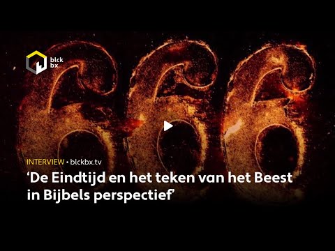 Blckbx Classic #2 De Eindtijd en het teken van het Beest in Bijbels perspectief...