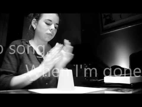 Cup song When I'm gone - Julia D