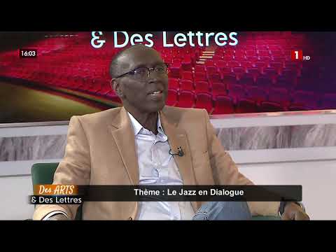 DES ARTS ET DES LETTRES : LE JAZZ DU SENEGAL - SAMEDI 16 MAI 2026