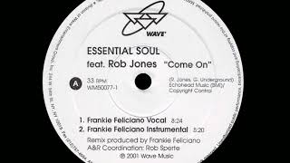 Essential Soul Featuring Rob Jones - Come On (Frankie Feliciano Instrumental)
