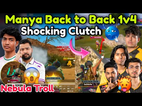 🚨Nebula Troll😱Manya Back to Back 1v4 Nebula,Gods🥵 😱GODL vs Madkings🥶