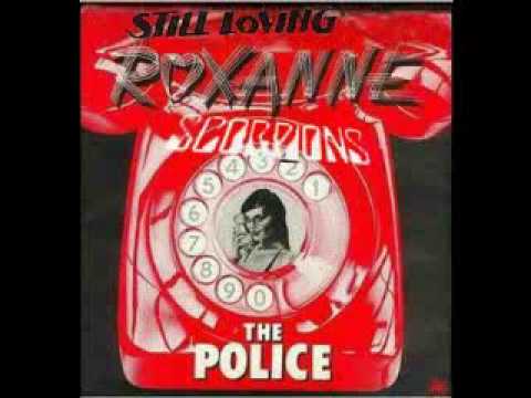 Police vs Scorpions - Still loving Roxanne