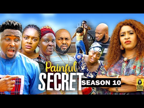 PAINFUL SECRET (SEASON 10){TRENDING NOLLYWOOD MOVIE}-2023 LATEST NIGERIAN NOLLYWOOD MOVIE