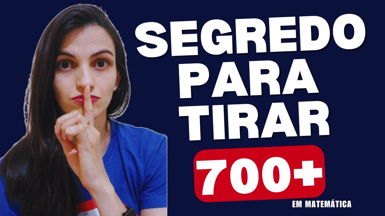 5 assuntos para tirar 700+ em MATEMÁTICA no ENEM